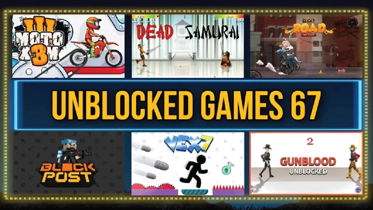 Unblocked Games 67