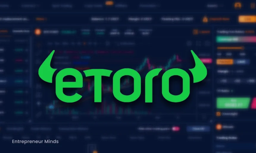Is eToro Worth It in 2025? Pros, Cons, and Everything to Know